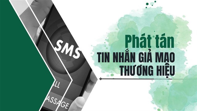 Cách nhận biết và phòng tránh lừa đảo phát tán SMS Brandname giả mạo- Ảnh 1.