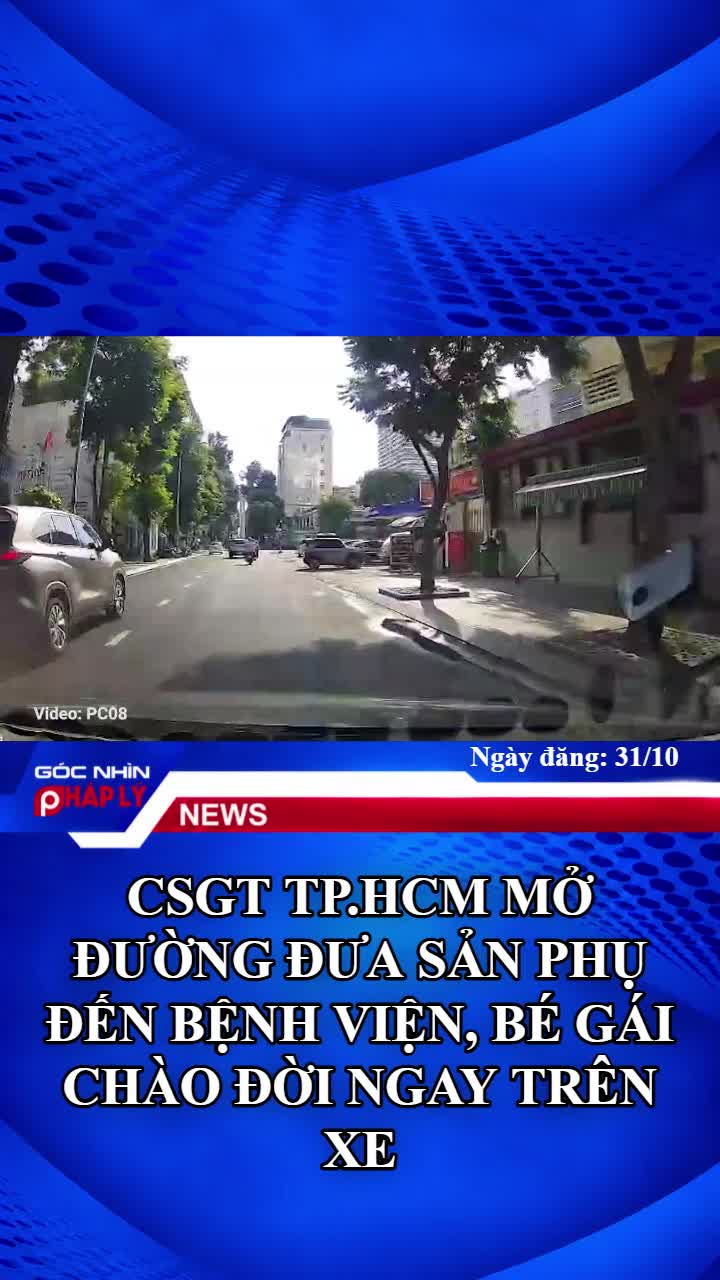 csgt-tphcm-mo-duong-dua-san-phu-den-benh-vien-be-gai-chao-doi-ngay-tren-xe-1-1793425747.mp4