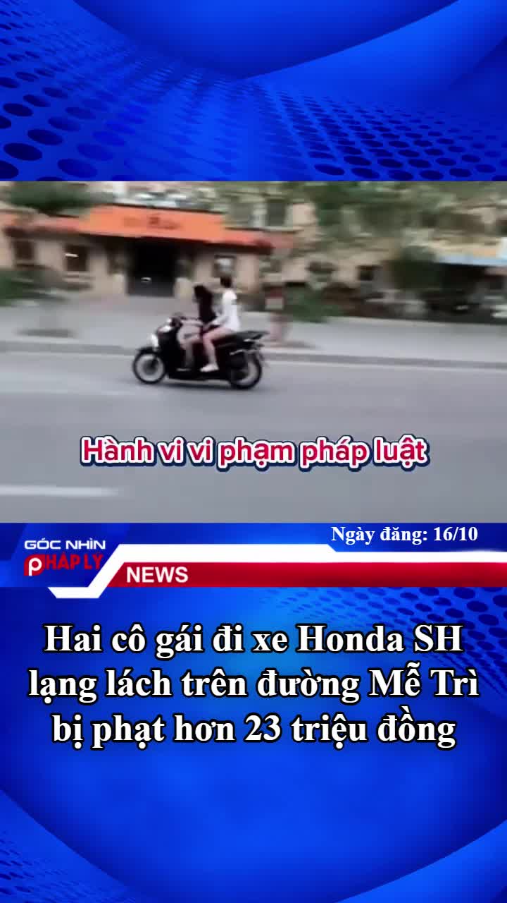 hai-co-gai-di-xe-honda-sh-lang-lach-tren-duong-me-tri-bi-phat-hon-23-trieu-dong-1-1792114646.mp4