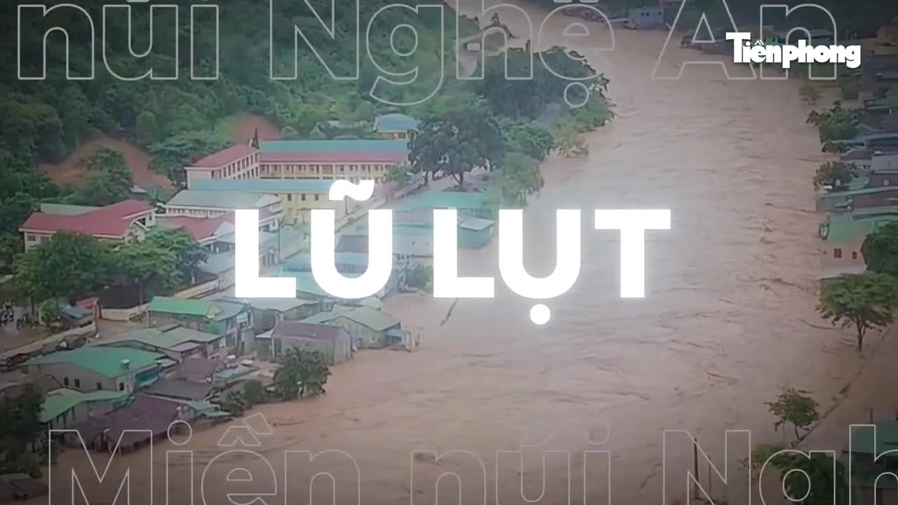 lu-ve-chua-tung-thay-o-phia-tay-nghe-an-bao-dien-tu-tien-phong-1753321412.mp4