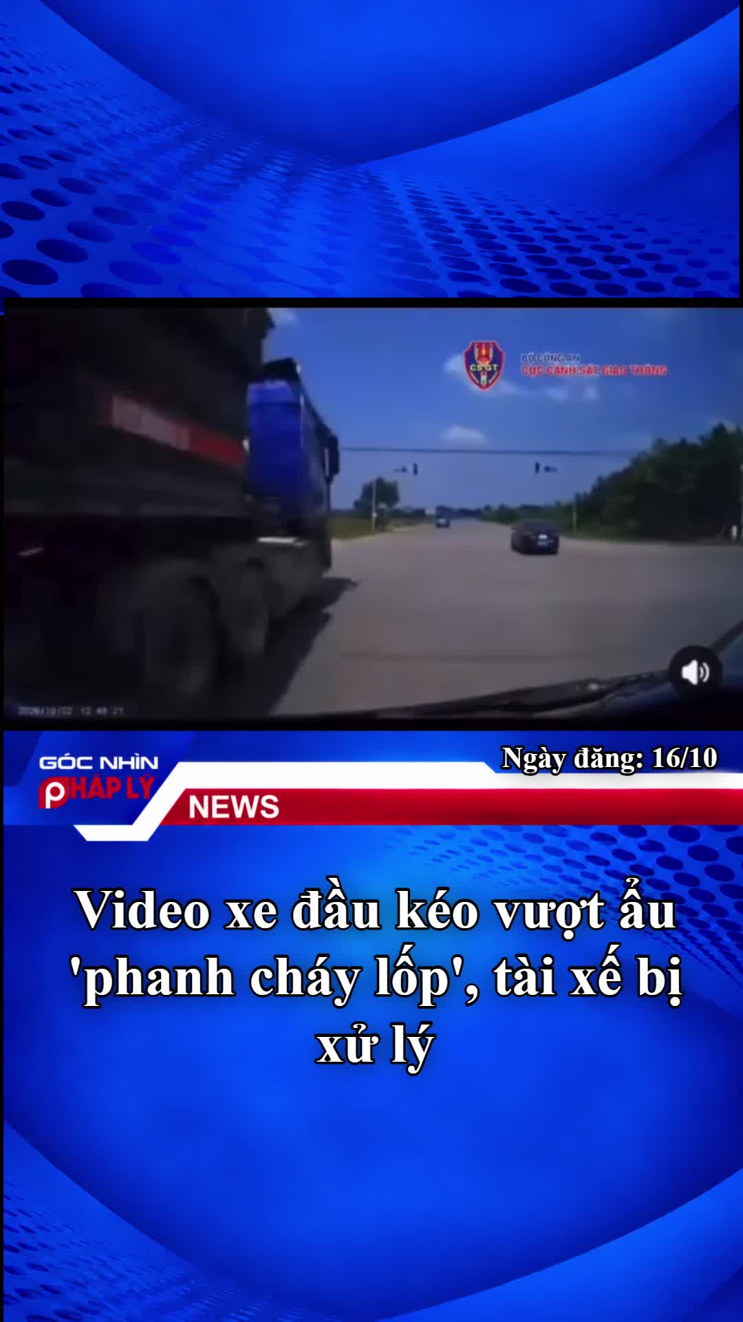 video-xe-dau-keo-vuot-au-phanh-chay-lop-tai-xe-bi-xu-ly-1792122353.mp4
