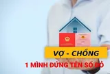 Sổ đỏ chỉ ghi tên một người có phải tài sản riêng? Bộ Tư pháp chính thức hướng dẫn