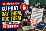 Ép học sinh học thêm trái quy định: Đề xuất phạt tới 50 triệu đồng, đình chỉ đến 12 tháng