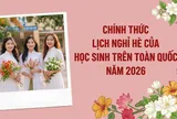 Xem ngay: Lịch nghỉ hè năm 2026 của học sinh cả nước