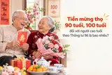 Tiền mừng thọ 90 tuổi, 100 tuổi đối với người cao tuổi theo Thông tư 96 là bao nhiêu?