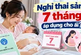 Nghỉ thai sản 7 tháng áp dụng cho ai? Sinh con thứ hai trước 1/7/2026 có được hưởng không?