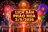 Danh sách các tỉnh, thành được bắn pháo hoa ngày lễ Quốc khánh 2/9/2026
