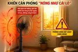 6 vị trí đặt quạt "phản tác dụng" khiến căn phòng "nóng như cái lò": Số 1 hầu như nhà nào cũng mắc phải