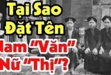 Người xưa thường đặt tên "nam Văn, nữ Thị": Tại sao?