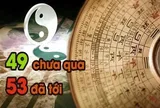 Các cụ nói, “49 Chưa Qua, 53 Đã Tới”: Sự thật hai tuổi này có gì đáng sợ?