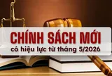 5 chính sách mới có hiệu lực từ ngày 15/5, ai cũng nên biết