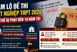 Làm lộ đề thi tốt nghiệp THPT bị xử lý ra sao?