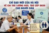 Người hưởng lương hưu, trợ cấp BHXH tại Hà Nội cần lưu ý chỉ đạo mới này