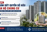 Đề xuất chấm dứt quyền sở hữu căn hộ khi chung cư hết niên hạn sử dụng