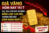 Giá vàng hôm nay 14/7: SJC, DOJI, Phú Quý, Mi Hồng đồng loạt lao dốc, thương hiệu nào giảm mạnh nhất?