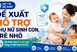 Đề xuất hỗ trợ hằng tháng cho trẻ đến 3 tuổi, gia đình sinh hai con gái có thể được miễn, giảm học phí