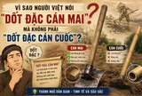 Vì sao người Việt nói "dốt đặc cán mai" mà không phải "dốt đặc cán cuốc"?