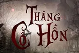 Tìm hiểu nguồn gốc và ý nghĩa tên gọi "tháng Cô hồn"