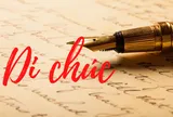 Lập di chúc cho đất chưa có Sổ đỏ cần biết điều này