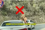 Để nữ du khách đu bám cửa ô tô ngắm cảnh khi xe đang chạy, tài xế bị phạt