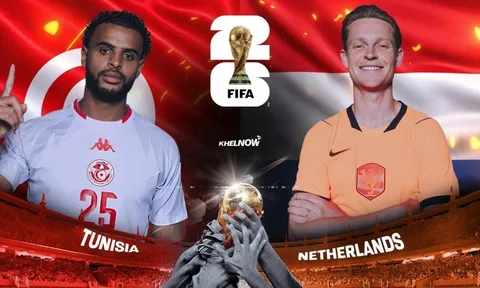 Nhận định Hà Lan vs Tunisia: 3 điểm dễ dàng hay "cạm bẫy chết người" chờ đón Cơn lốc?