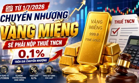 Mua bán vàng miếng sẽ phải nộp thuế thu nhập cá nhân từ 1/7/2026, mức thuế bao nhiêu?