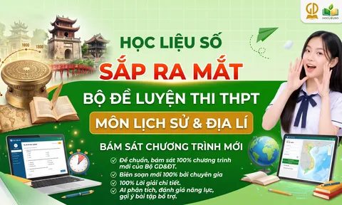 Học Liệu Số sắp ra mắt Bộ đề luyện thi THPT môn Lịch sử và Địa lí bám sát chương trình mới