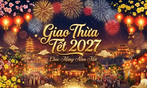 Giao thừa Tết Nguyên đán 2027 vào ngày nào dương lịch, vào thứ mấy?