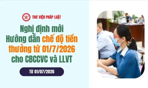 Từ 01/7/2026: Nghị định mới hướng dẫn chế độ tiền thưởng cho cán bộ công viên chức và lực lượng vũ trang ra sao?