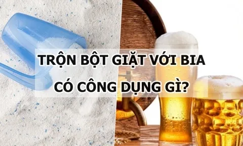 Đem bột giặt trộn với lon bia uống dở: Bạn sẽ nhận được công dụng bất ngờ