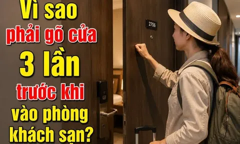 Tại sao phải gõ cửa 3 lần rồi mới vào phòng khách sạn? Câu trả lời khiến nhiều người bất ngờ