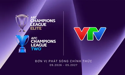 VTV sở hữu bản quyền phát sóng AFC Champions League Elite và AFC Champions League Two mùa 2026/27