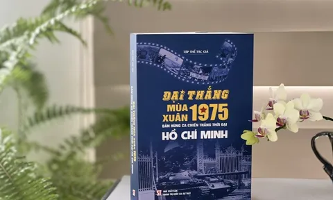 Ra mắt cuốn sách "Đại thắng mùa Xuân 1975 - Bản hùng ca chiến thắng thời đại Hồ Chí Minh"