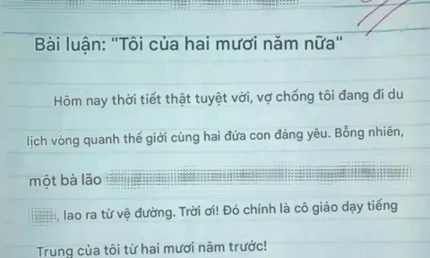 Học sinh làm văn kể cảnh "gặp lại cô giáo 20 năm sau", đọc xong giáo viên cho điểm 0