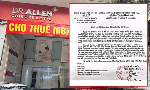 Phòng khám Dr.Allen Chiropractic hoạt động “chui”: Sở Y tế Hà Nội vào cuộc