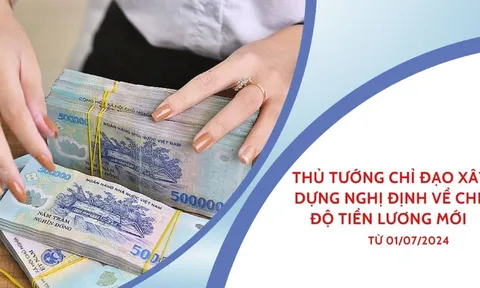 Thủ tướng chỉ đạo "nóng" về chế độ tiền lương mới từ 1/7