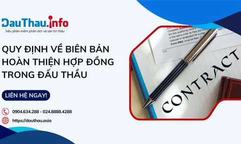 Quy định về biên bản hoàn thiện hợp đồng trong đấu thầu