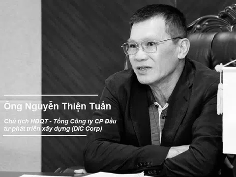 Hành trình phát triển DIC Corp và tham vọng dở dang của ông Nguyễn Thiện Tuấn