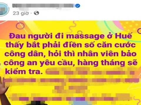 Công an TP.Huế nói gì trước thông tin "đi massage phải điền số CCCD"?