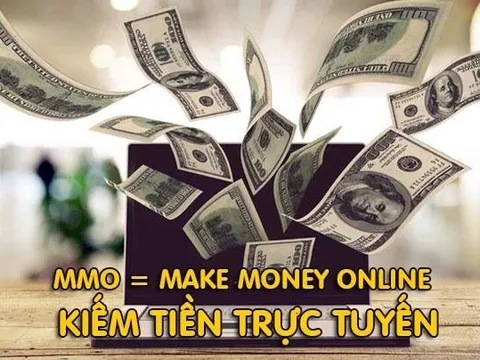 'Mỏ vàng' MMO: 20.000 người Việt kiếm 1.500 tỷ đồng từ mạng xã hội