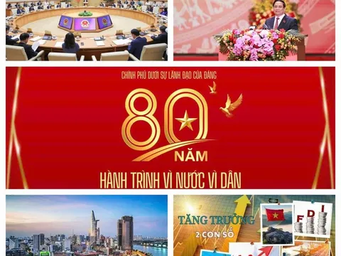 CHÍNH PHỦ DƯỚI SỰ LÃNH ĐẠO CỦA ĐẢNG - 80 NĂM HÀNH TRÌNH VÌ NƯỚC, VÌ DÂN