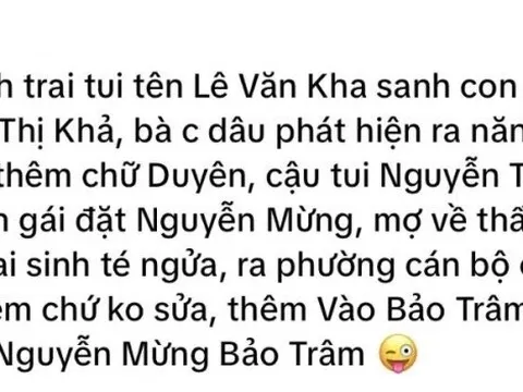 Bố đặt tên cho con gái là Nguyễn Mừng, nhân viên tư pháp sửa thêm vào 2 chữ, đứa trẻ liền có tên cực hay