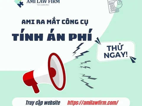 Công ty luật AMI ra mắt công cụ tính án phí