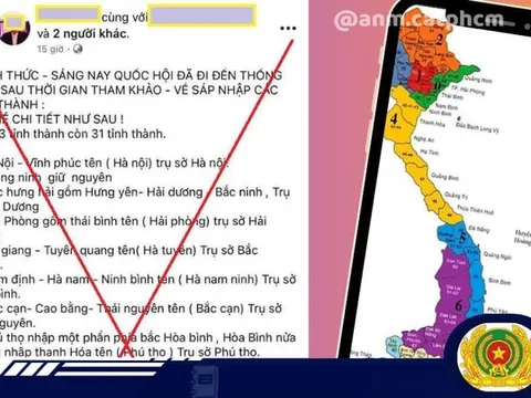 "Sáp nhập 63 tỉnh, thành còn 31" là thông tin thất thiệt, coi chừng bị phạt đến 20 triệu đồng khi cố tình chia sẻ