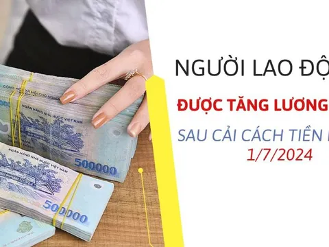 Người lao động có thể được 2 lần tăng lương sau 1/7