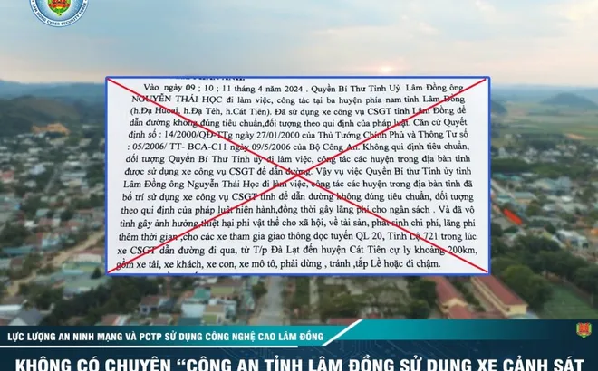 Lâm Đồng: Công an tỉnh bác thông tin sai sự thật lan truyền trên mạng xã hội